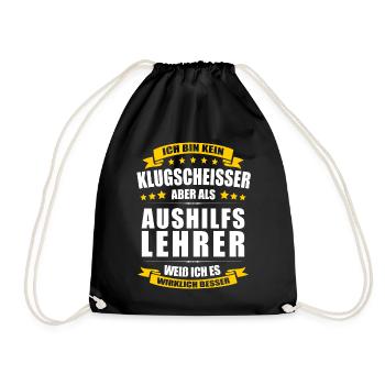 Ich Bin Kein Klugscheisser Aushilfslehrer Lehrer - Turnbeutel - Schwarz - Vorne