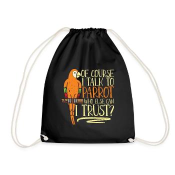 Parrot Of Course I Talk To My Parrot Ornithologist - Drawstring Bag - black - Front