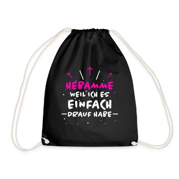 Hebamme Spruch Beruf Lustiges Hebammen Geschenk - Turnbeutel - Schwarz - Vorne