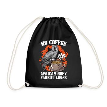 African Grey Parrot No Coffee Parrot Coffee Lover - Turnbeutel - Schwarz - Vorne