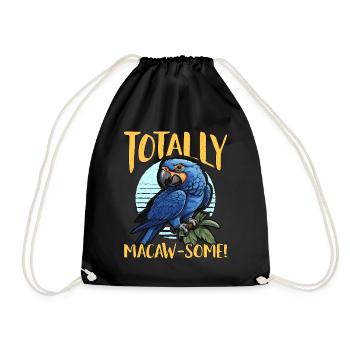 Macaw Bird Totally Macaw-some Parrot Macaw Lover - Drawstring Bag - black - Front