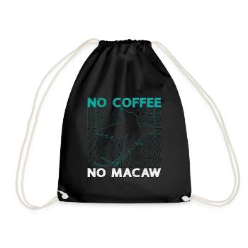 Macaw Lover No Coffee No Ornithology Coffee Lover - Drawstring Bag - black - Front