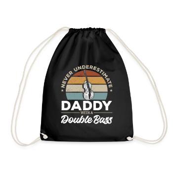 Double Bassist Never Underestimate Daddy With A Do - Turnbeutel - Schwarz - Vorne