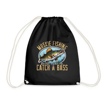 Muskie Fishing Because Anyone Can Catch Musky Fish - Drawstring Bag - black - Front