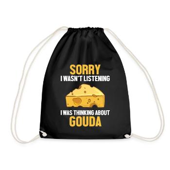Was Thinking About Gouda Cheesemonger Maker Gouda - Drawstring Bag - black - Front