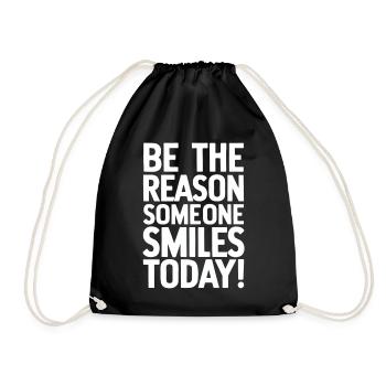 Be the reason for a smile today - Drawstring Bag - black - Front