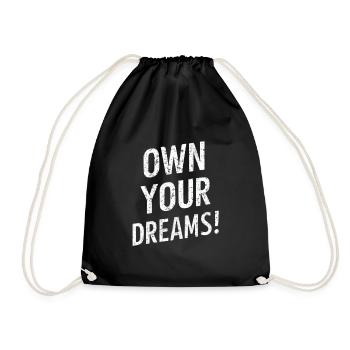 Own Your Dreams Motivation - Drawstring Bag - black - Front