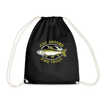 Trout Fishing Fish Around Find Trout Fisherman - Turnbeutel - Schwarz - Vorne
