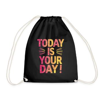Today is your day Positive attitude - Drawstring Bag - black - Front