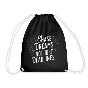 Chase Dreams Nicht Nur Deadlines - Turnbeutel - Schwarz - Vorne