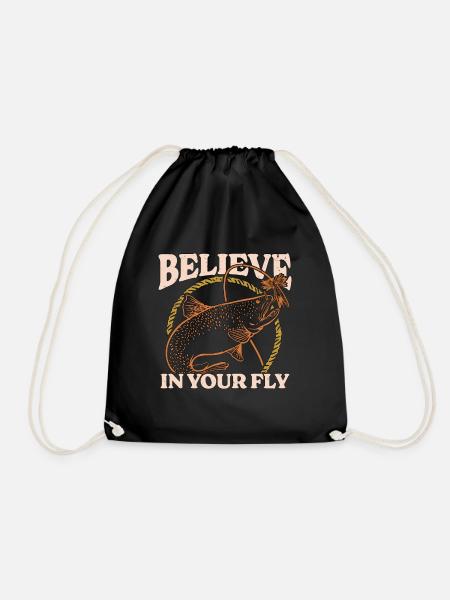 Fly Fishing Believe In Your Fly Fish Hunting Lover - Turnbeutel - Schwarz
