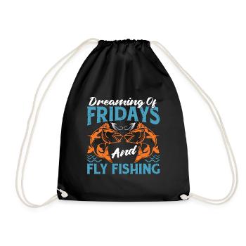 Fly Fishing Dreaming Of Fridays And Fish Hunting - Drawstring Bag - black - Front