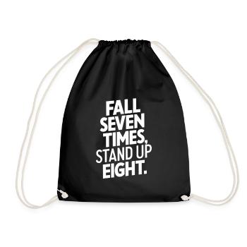 Fall Seven Times Stand Up Eight Motivation - Turnbeutel - Schwarz - Vorne