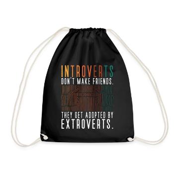 Introverts Don't Make Friends Introverted - Drawstring Bag - black - Front