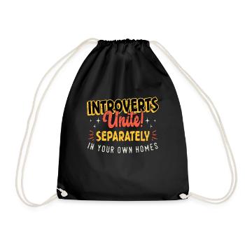Introverts Unite Separately In Your Own - Drawstring Bag - black - Front