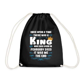 Once upon a time there was a king. February 2023 Birthday - Drawstring Bag - black - Front