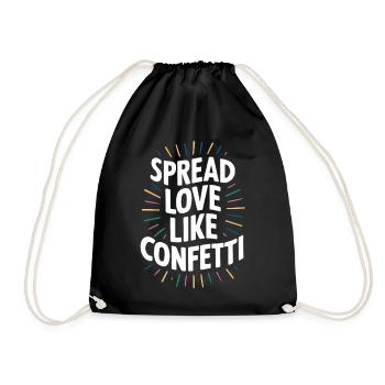 Spread Love Like Confetti Message - Drawstring Bag - black - Front