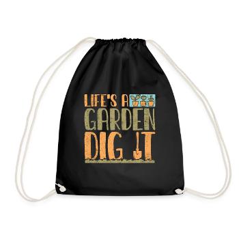 Gardener Life's A Garden Dig It Gardening Planting - Drawstring Bag - black - Front