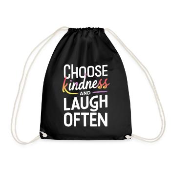 Choose kindness and laugh often - Drawstring Bag - black - Front