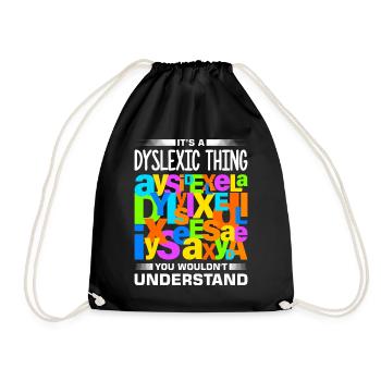 Dyslexia Dyslexia Dyslexia Dyslexic - Drawstring Bag - black - Front