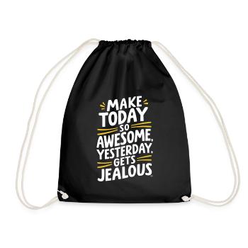Do so brilliant today, yesterday will be jealous - Drawstring Bag - black - Front