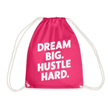 Dream Big And Strut Hard - Drawstring Bag - fuchsia - Front