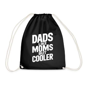 Dads Like Moms But Cooler - Drawstring Bag - black - Front