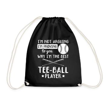 I'm proving to you why I'm the best Tee-ball playe - Drawstring Bag - black - Front