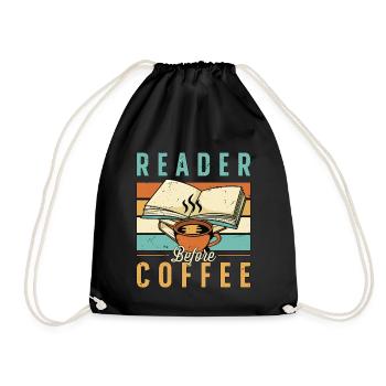 Reader Before Coffee Reading Books Coffee Lover - Drawstring Bag - black - Front