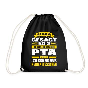 Ich Habe Nie Gesagt Der Beste PTA Abschluss - Turnbeutel - Schwarz - Vorne