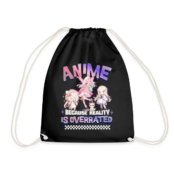 Anime Because Reality Is Overrated - Turnbeutel - Schwarz - Vorne