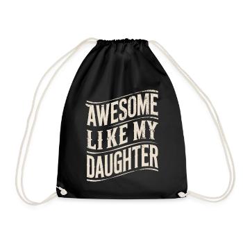 Awesome like my daughter - Drawstring Bag - black - Front