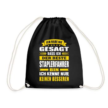 Ich Habe Nie Gesagt Der Beste Staplerfahrer - Turnbeutel - Schwarz - Vorne