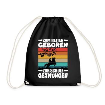 Zum Reiten Geboren Zur Schule Gezwungen - Turnbeutel - Schwarz - Vorne