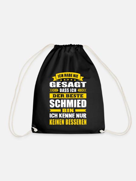 Ich Habe Nie Gesagt Der Beste Schmied - Turnbeutel - Schwarz