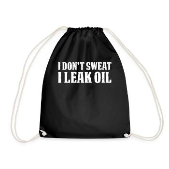 I don't sweat I leak oil - Funny Mechanic Saying - Drawstring Bag - black - Front