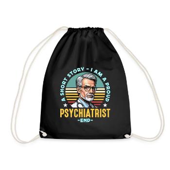 Psychiatrist A Short Story I Am A Proud Therapist - Drawstring Bag - black - Front