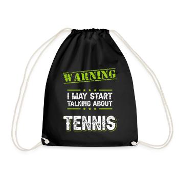 Warning I May Start Talking About Tennis - Drawstring Bag - black - Front