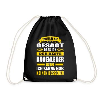 Ich Habe Nie Gesagt Der Beste Bodenleger - Turnbeutel - Schwarz - Vorne