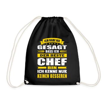 Ich Habe Nie Gesagt Der Beste Chef Büro Ironie - Turnbeutel - Schwarz - Vorne