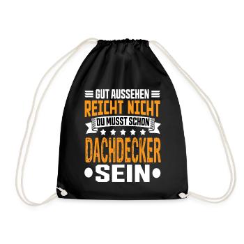 Dachdecker Dachdecker Spruch Hochbau Dach - Turnbeutel - Schwarz - Vorne
