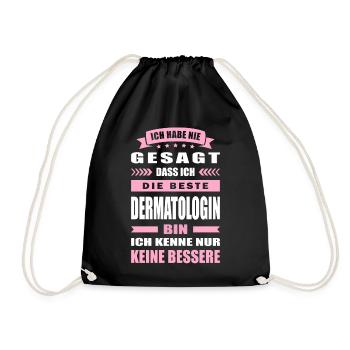 Ich Habe Nie Gesagt Die Beste Dermatologin Bin - Turnbeutel - Schwarz - Vorne