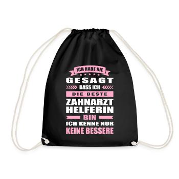 Ich Habe Nie Gesagt Die Beste Zahnarzthelferin Bin - Turnbeutel - Schwarz - Vorne