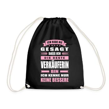 Ich Habe Nie Gesagt Die Beste Verkäuferin Bin - Turnbeutel - Schwarz - Vorne