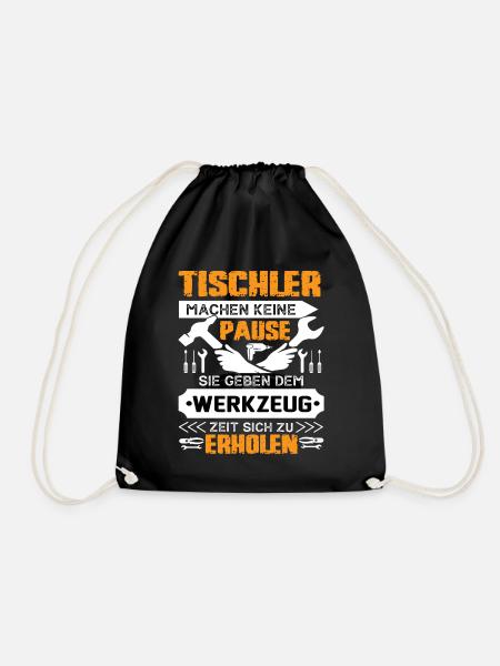 Tischler Machen Keine Pause - Turnbeutel - Schwarz