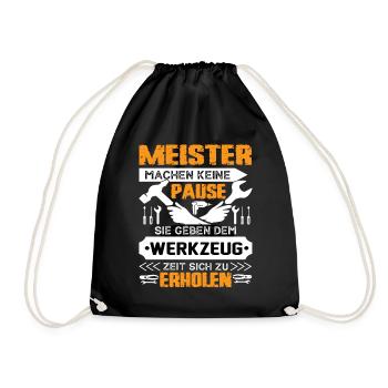 Meister Machen Keine Pause - Turnbeutel - Schwarz - Vorne