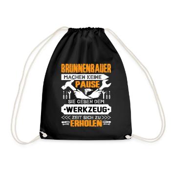 Brunnenbauer Machen Keine Pause - Turnbeutel - Schwarz - Vorne