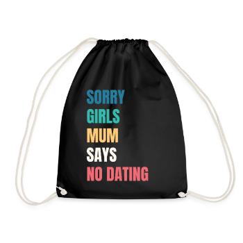 Sorry Girls Mum Sagt KeinDate Babyparty - Turnbeutel - Schwarz - Vorne
