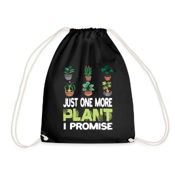 Just One More Plant I Promise Pflanze Pflanzen - Drawstring Bag - black - Front
