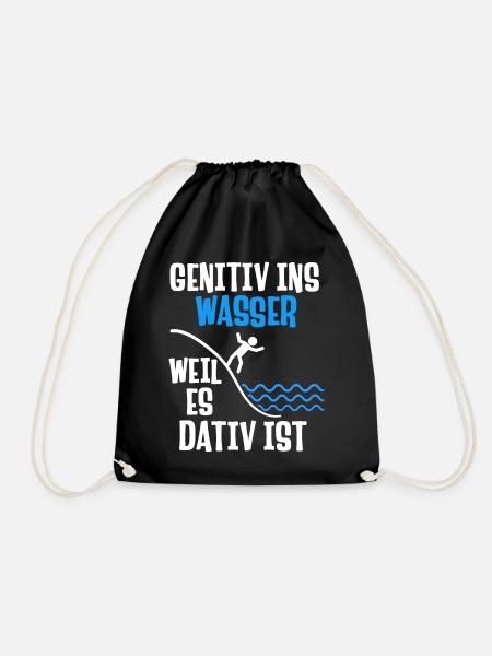 Genitiv ins Wasser weil es Dativ ist deutschSpruch - Turnbeutel - Schwarz